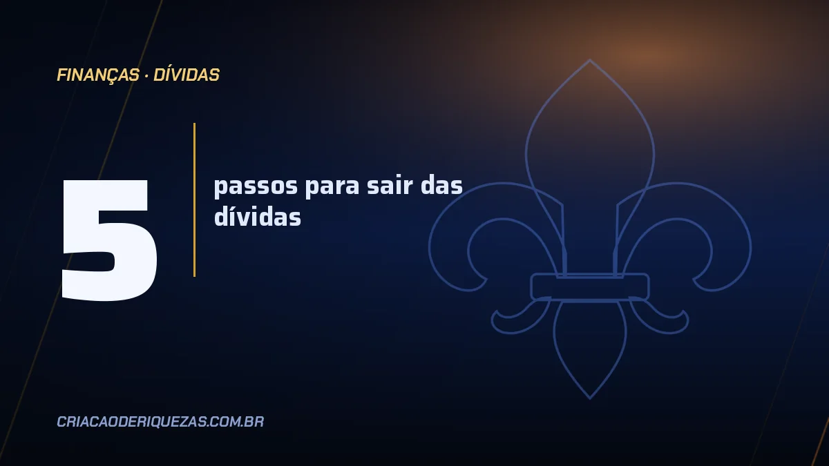 Como sair das dívidas: o método em 5 passos e a lei que quase ninguém usa