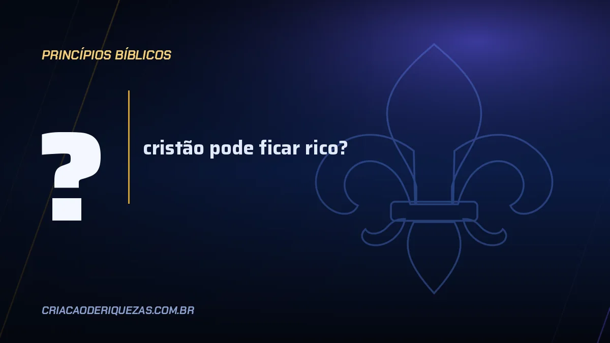 Cristão pode ficar rico? O que a Bíblia responde — e o que ela não diz